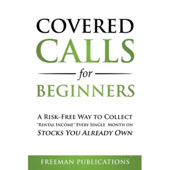 Covered Calls for Beginners: A Risk-Free Way to Collect "Rental Income" Every Si - Picture 1 of 1